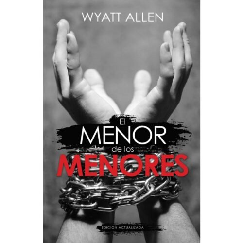 El Menor de los Menores, by Wyatt Allen